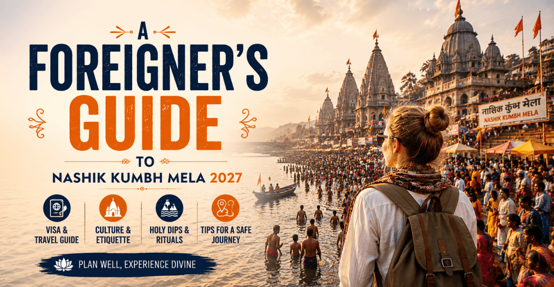 A Foreigner's Guide to Nashik Kumbh Mela 2027